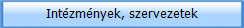 Intzmnyek, szervezetek