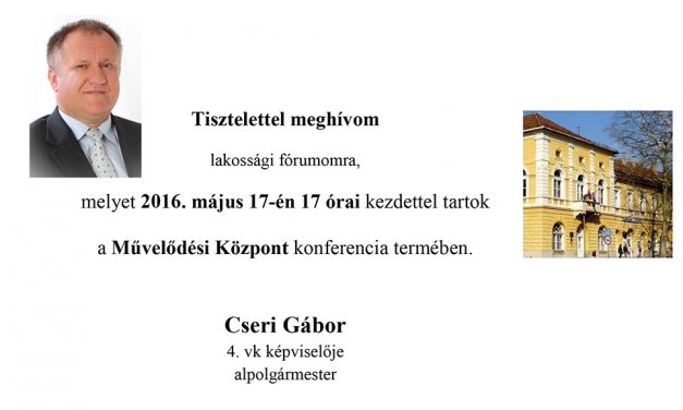 Cseri Gábor alpolgármester lakossági fórumot tart