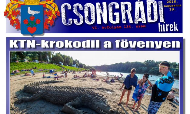 Letölthető a Csongrádi Hírek legújabb, augusztus 19-én megjelenő (134.) száma