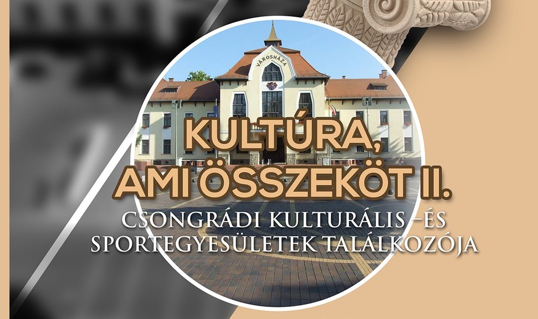Csongrádi kulturális- és sportegyesületek találkozója