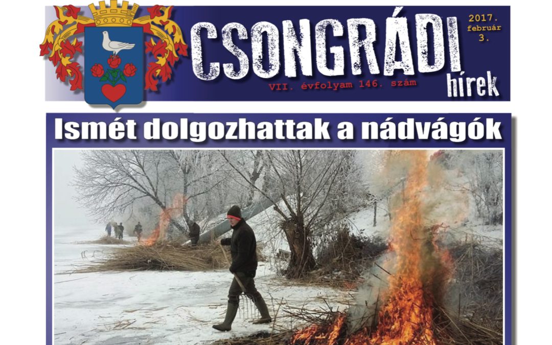 Megtekinthető a Csongrádi Hírek legújabb, február 3-án megjelenő (146.) száma