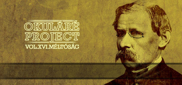 A Csongrádi Színjátszók szervezésében:  OKULÁRÉ vol. XVI. – Méltóság