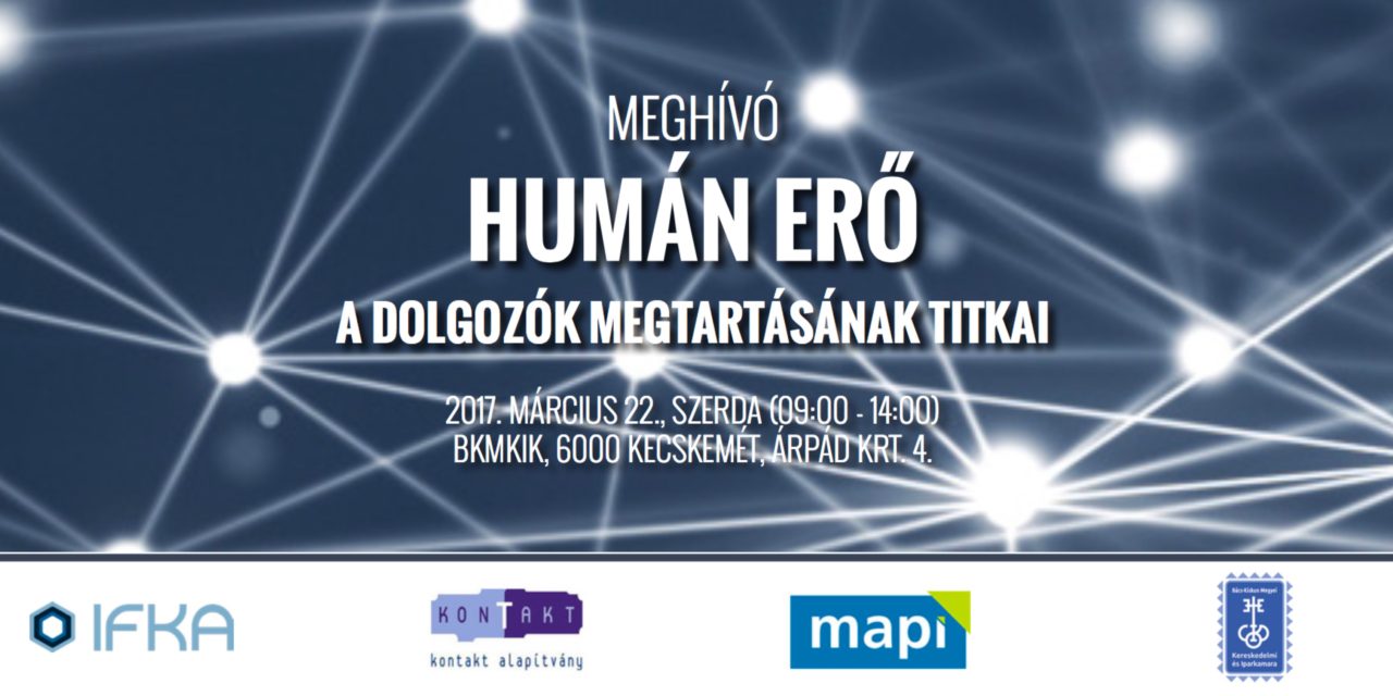 Humán Erő – A dolgozók megtartásának titkai