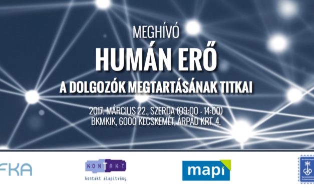 Humán Erő – A dolgozók megtartásának titkai