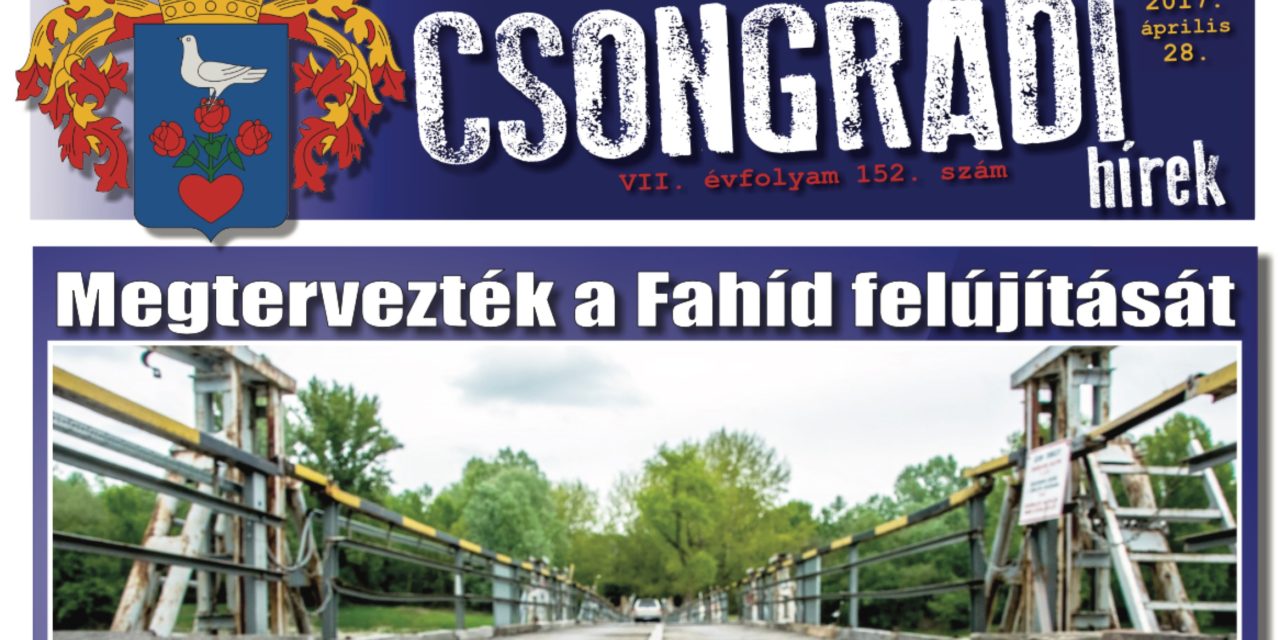 Megtekinthető a Csongrádi Hírek legújabb, április 28-án megjelenő (152.) száma