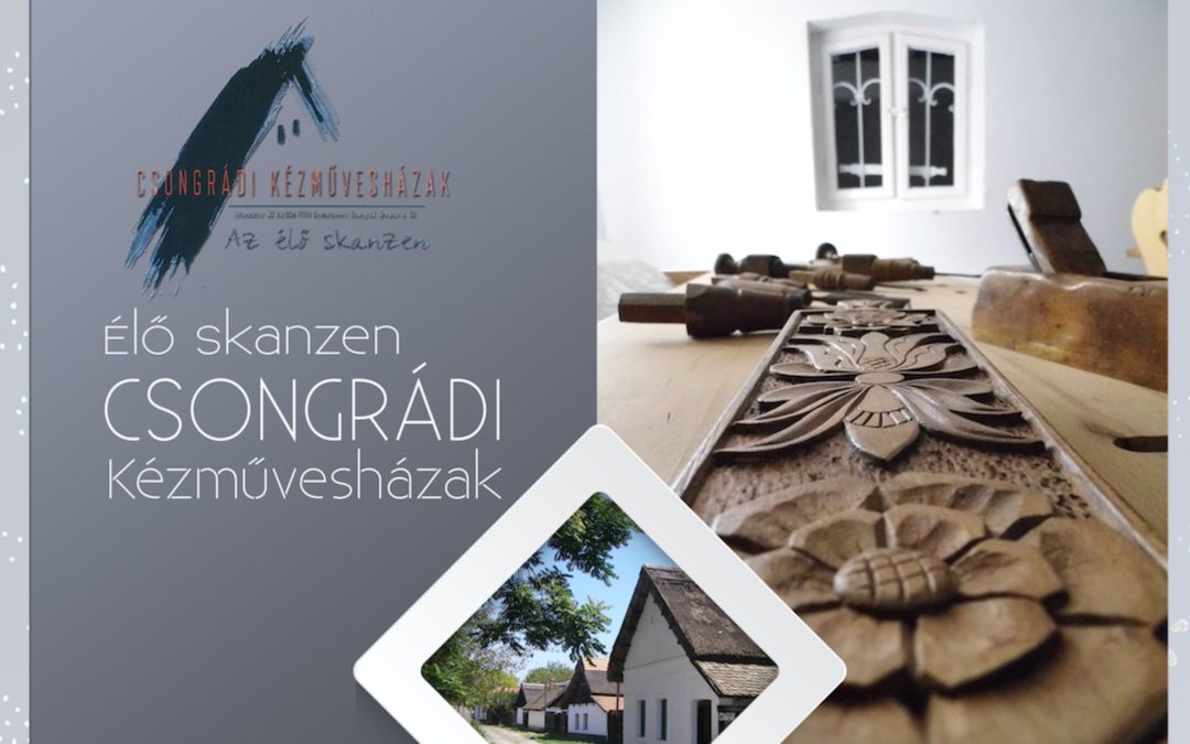 Csongrádi Kézművesházak – Az élő skanzen