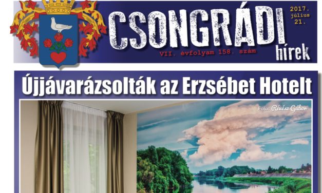 Megtekinthető a Csongrádi Hírek legújabb, július 21-én megjelenő (158.) száma