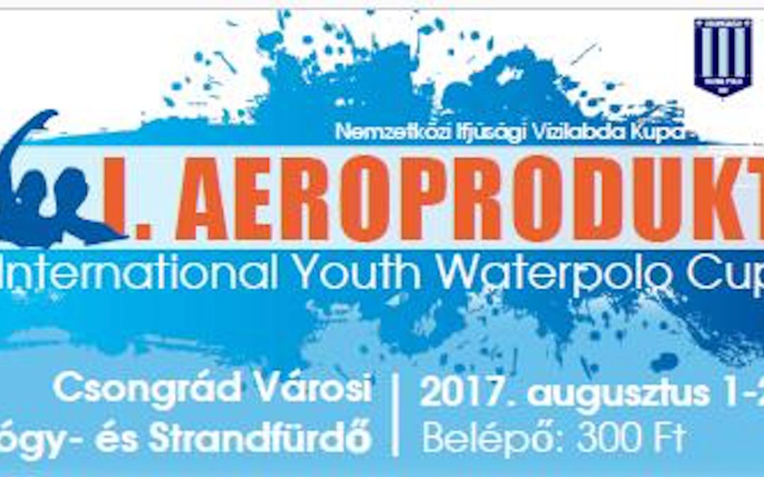 I. Aeroprodukt Ifjúsági Vízilabda Torna (U16) Csongrádon