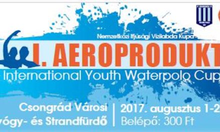 I. Aeroprodukt Ifjúsági Vízilabda Torna (U16) Csongrádon