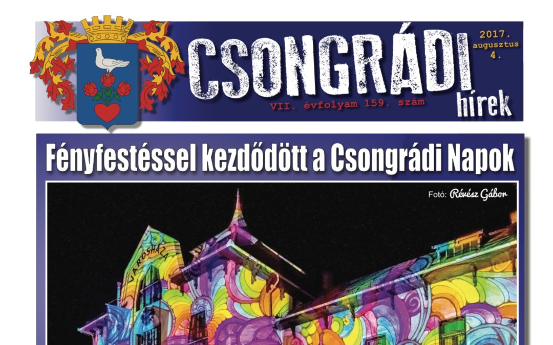 Megtekinthető a Csongrádi Hírek legújabb, augusztus 4-én megjelenő (159.) száma