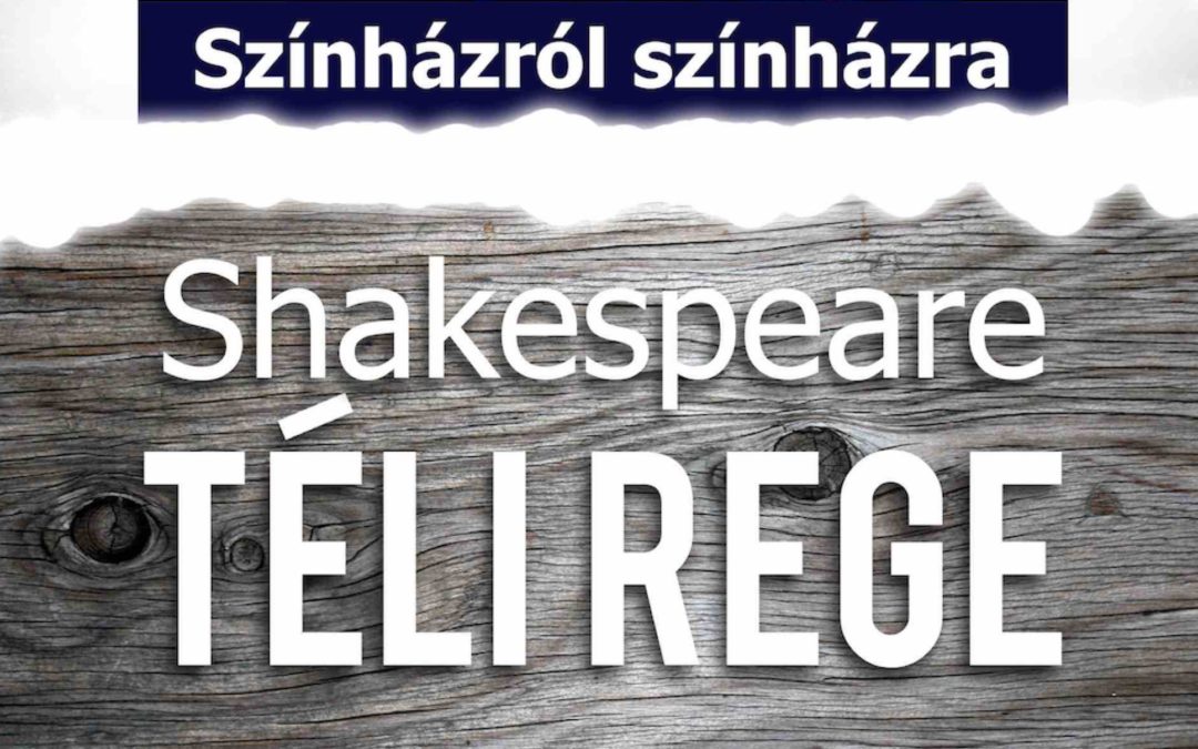 Színházról színházra – Shakespeare: Téli Rege