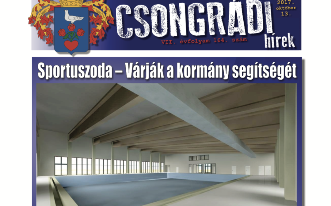 Megtekinthető a Csongrádi Hírek legújabb, október 13-án megjelenő (164.) száma