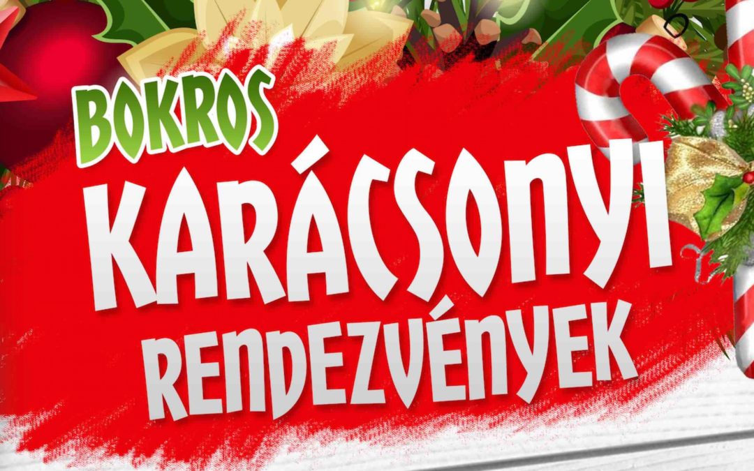 Bokros – Karácsonyi rendezvények