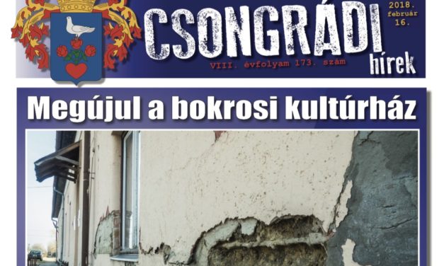 Megtekinthető a Csongrádi Hírek legújabb, február 16-án megjelenő (173.) száma