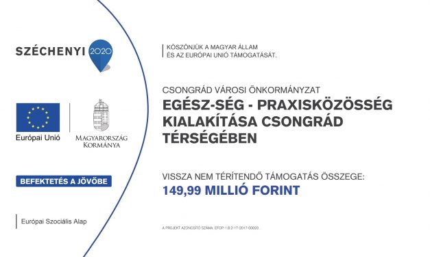 „EGÉSZ-ség Praxisközösség kialakítása Csongrád térségében”