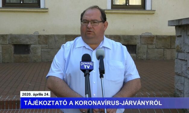 Bedő Tamás polgármester tájékoztatója a koronavírusról – 2020.04.24.