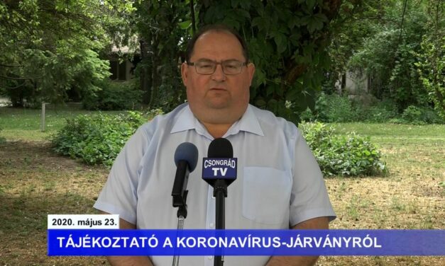 Bedő Tamás polgármester tájékoztatója a koronavírusról – 2020.05.23.