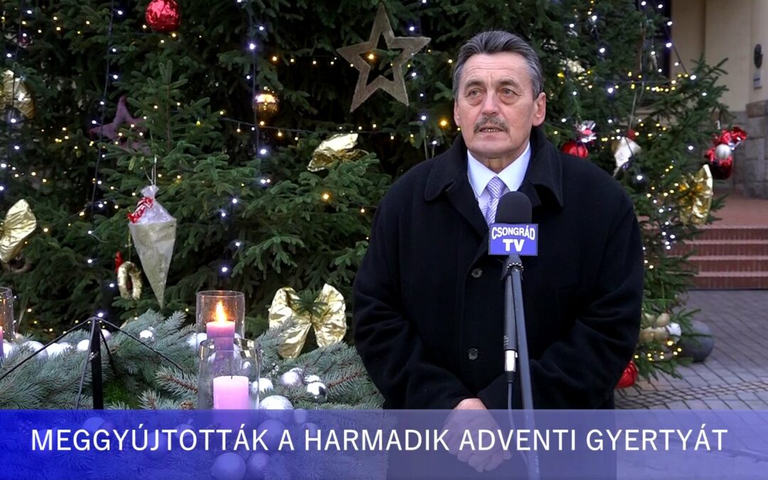 Gyovai Gáspár alpolgármester gyújtotta meg a harmadik gyertyát Csongrád adventi koszorúján