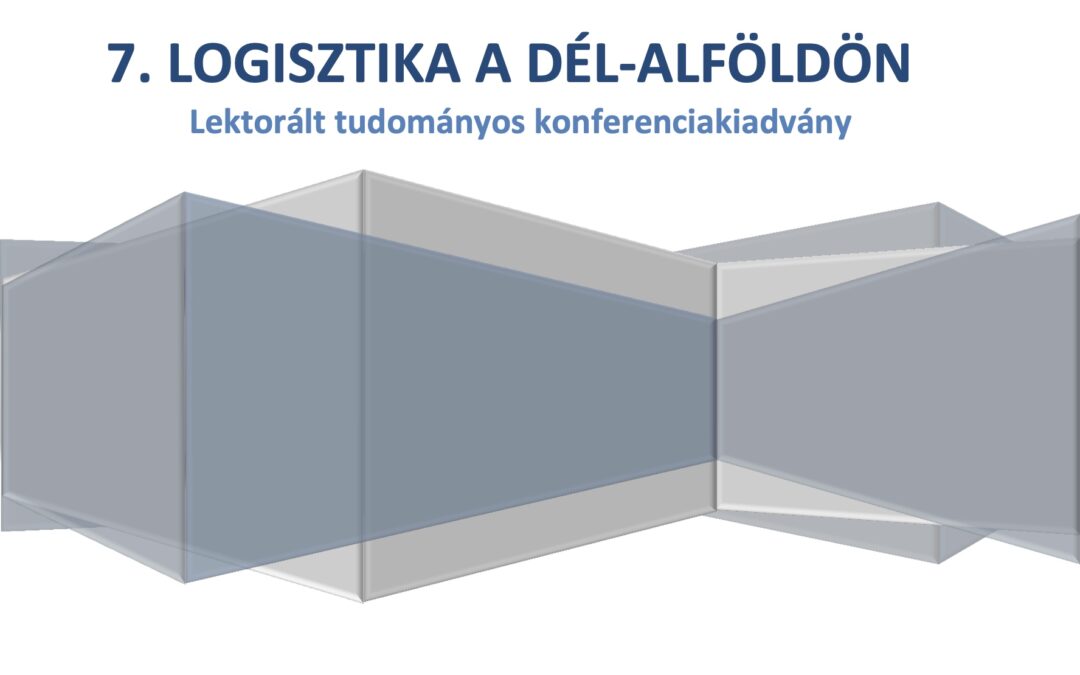 Logisztika a Dél-Alföldön