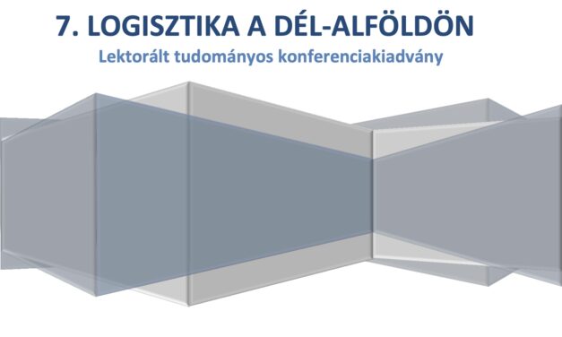 Logisztika a Dél-Alföldön