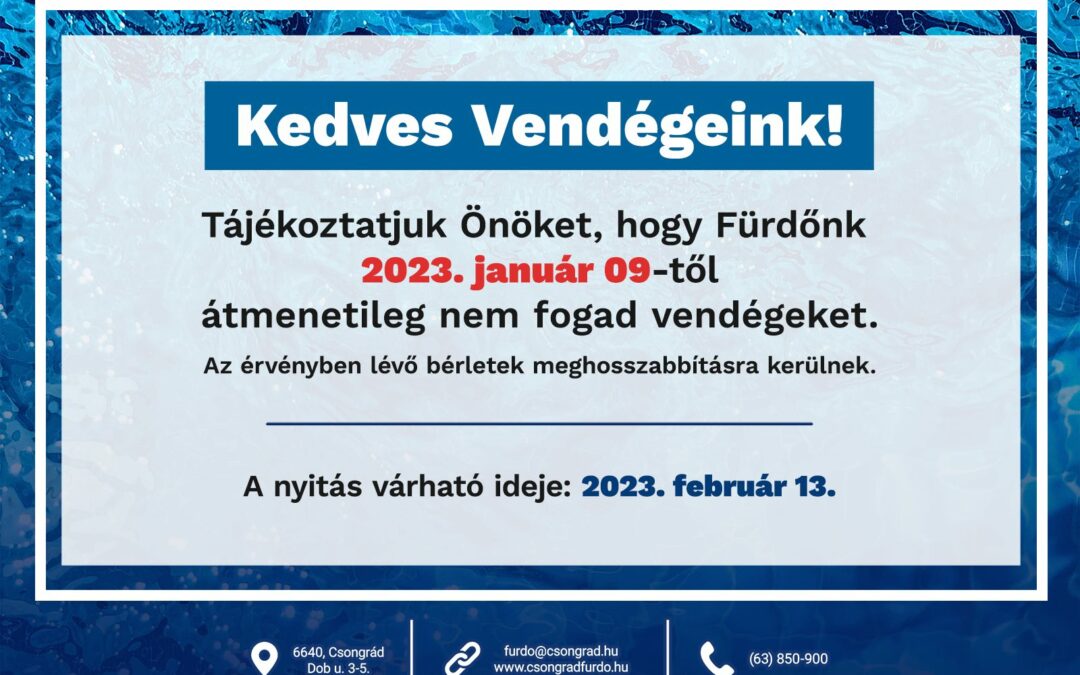 Fürdő átmenetileg 2023. január 9-től zárva tart, változnak a fürdőgyógyászati kezelések is