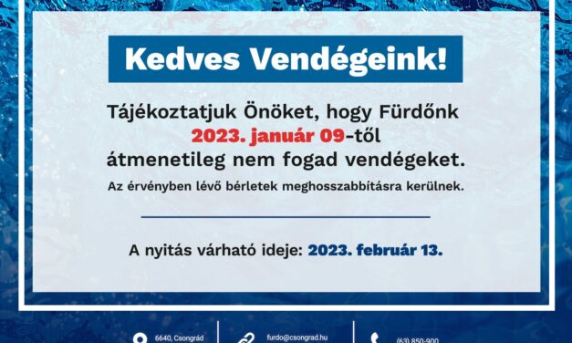 Fürdő átmenetileg 2023. január 9-től zárva tart, változnak a fürdőgyógyászati kezelések is