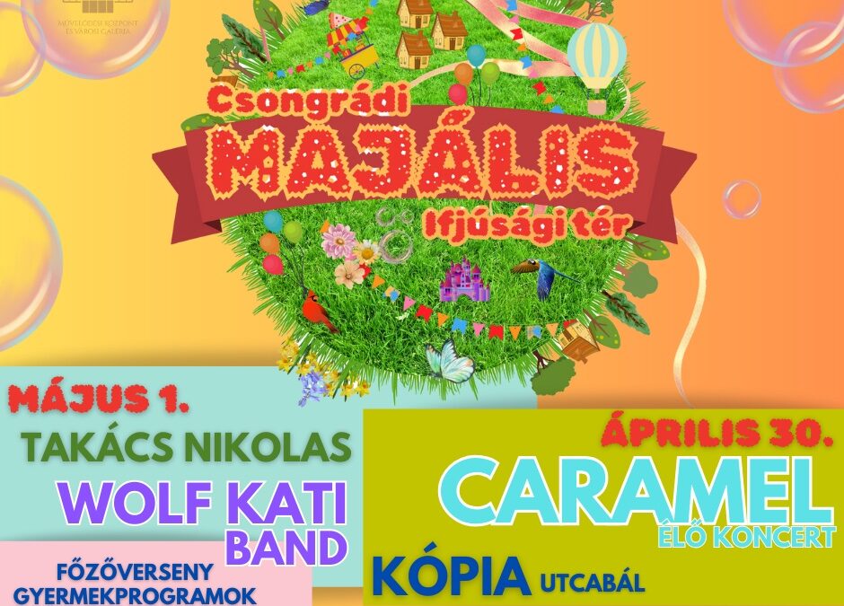 Csongrádi Majális – Főzőverseny felhívás!