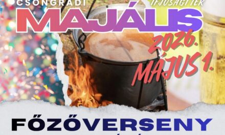 Csongrádi Majális programja és jelentkezési lap a főzőversenyre