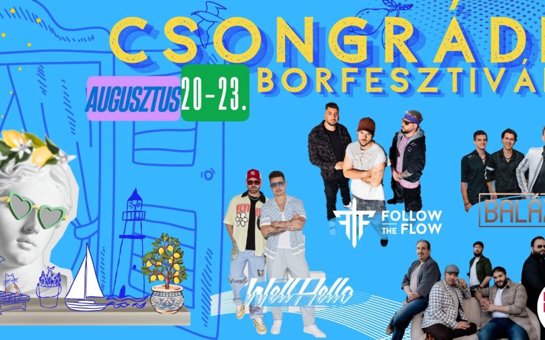 Csongrádi Borfesztivál 2026.08.20-23.